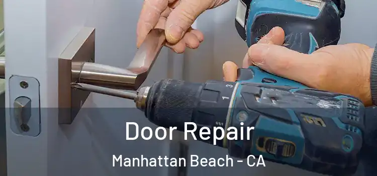 Door Repair Manhattan Beach - CA