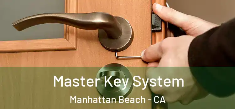 Master Key System Manhattan Beach - CA