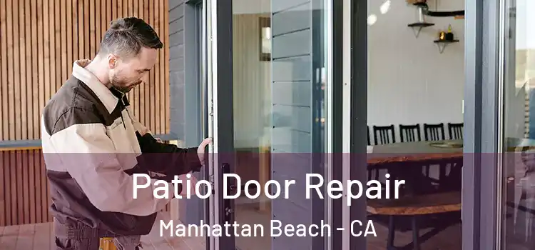 Patio Door Repair Manhattan Beach - CA